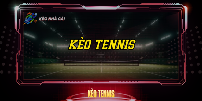 Kèo Tennis Hôm Nay - Bí Quyết Phân Tích Kèo Tennis Chuẩn Xác 18 Keo Tennis